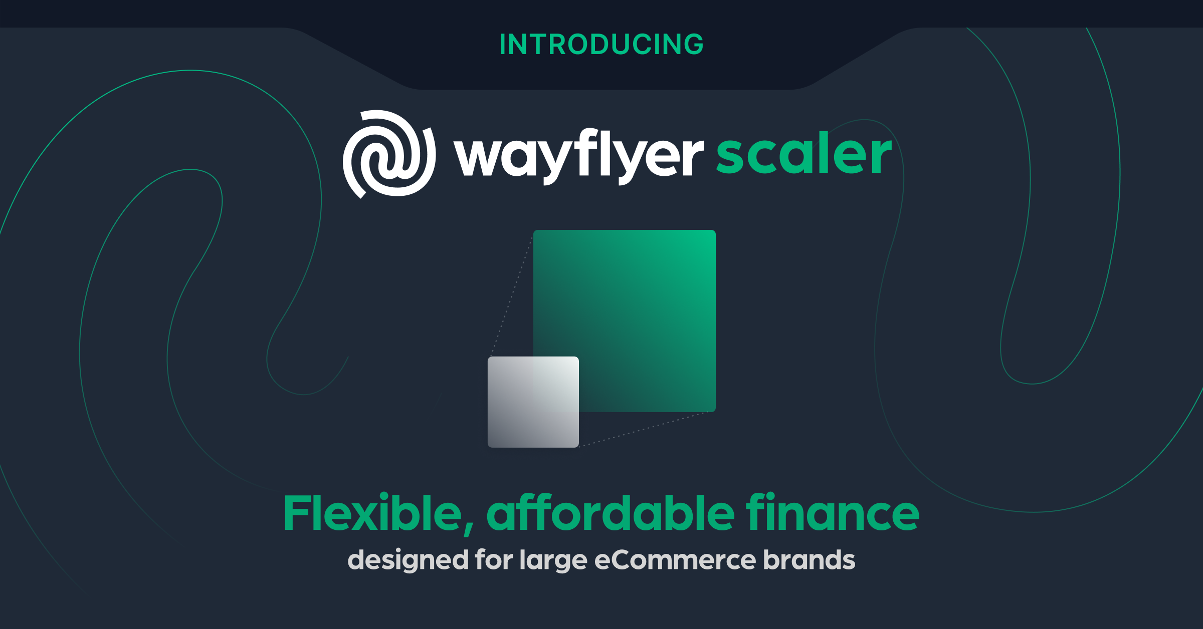 Einführung von Wayflyer Scaler: Flexible, erschwingliche Finanzierung für große eCommerce-Marken